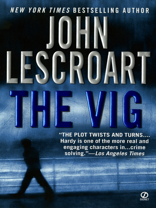 Title details for The Vig by John Lescroart - Wait list